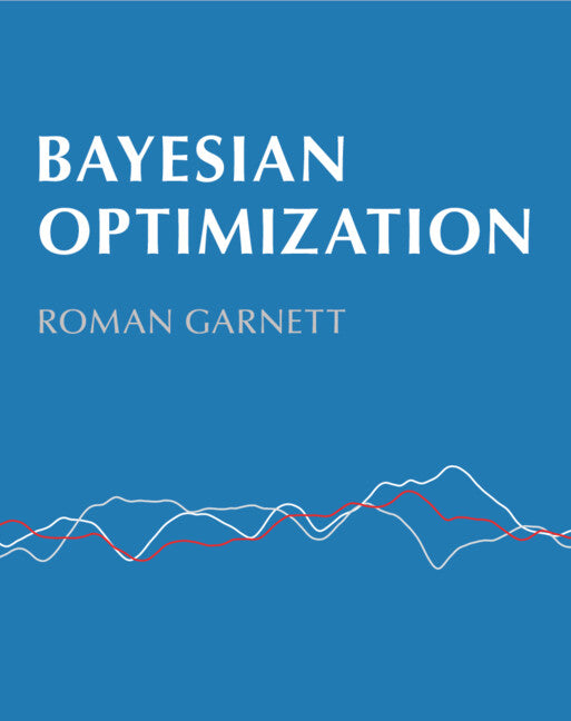 Bayesian Optimization (Hardback) 9781108425780
