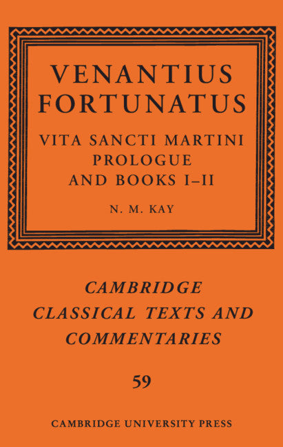 Venantius Fortunatus: Vita Sancti MartiniPrologue and Books I–II (Hardback) 9781108425841