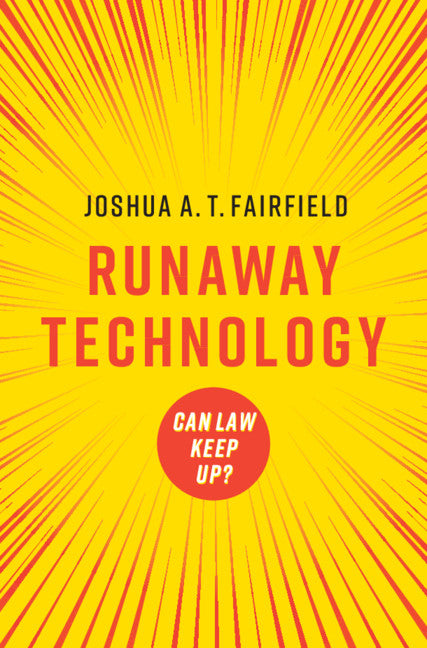 Runaway Technology; Can Law Keep Up? (Hardback) 9781108426121