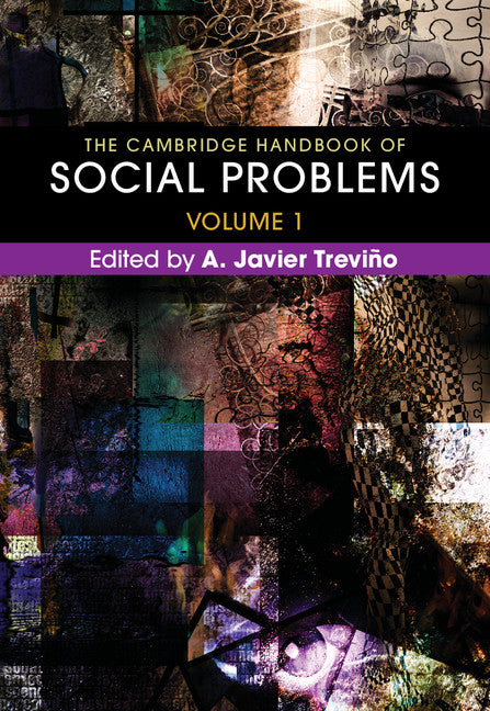 The Cambridge Handbook of Social Problems: Volume 1 (Hardback) 9781108426169