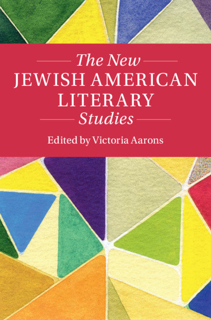 The New Jewish American Literary Studies (Hardback) 9781108426282