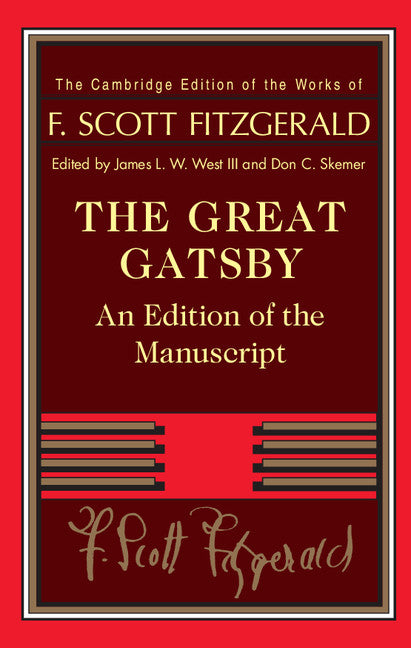 The Great Gatsby; An Edition of the Manuscript (Hardback) 9781108426800