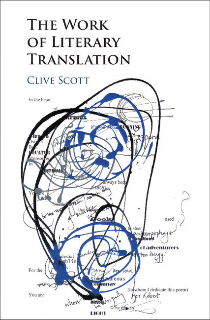 The Work of Literary Translation (Hardback) 9781108426824