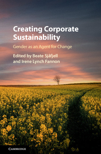 Creating Corporate Sustainability; Gender as an Agent for Change (Hardback) 9781108427111