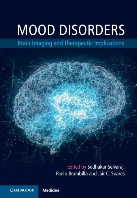 Mood Disorders; Brain Imaging and Therapeutic Implications (Hardback) 9781108427128