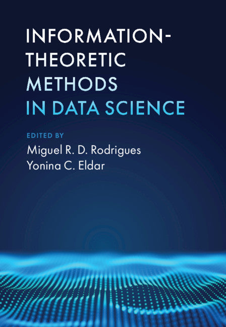 Information-Theoretic Methods in Data Science (Hardback) 9781108427135