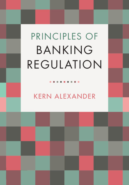 Principles of Banking Regulation (Hardback) 9781108427265