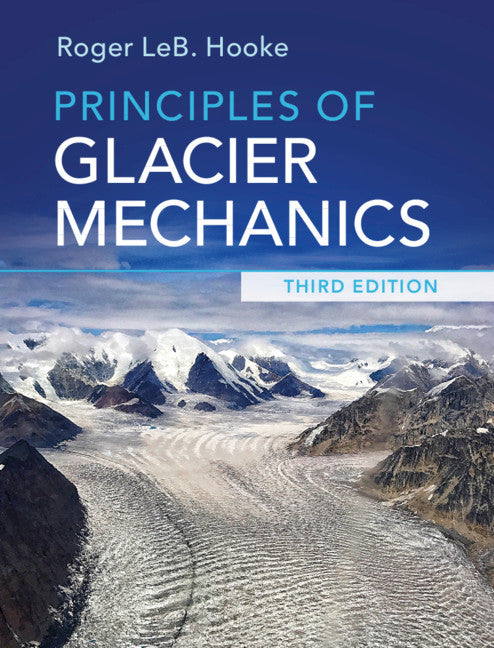 Principles of Glacier Mechanics (Hardback) 9781108427340