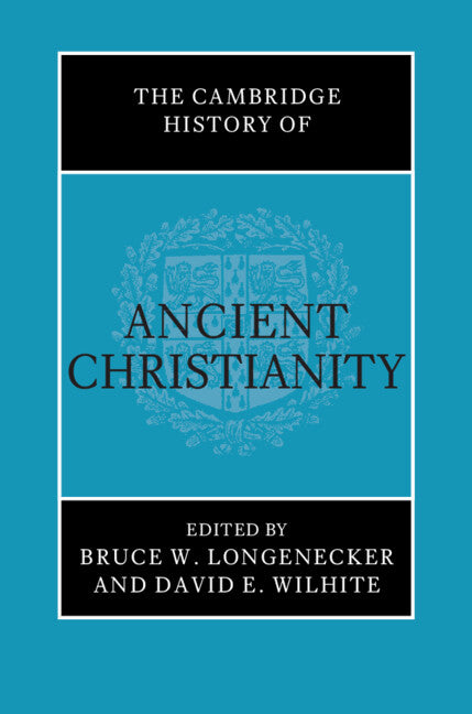 The Cambridge History of Ancient Christianity (Hardback) 9781108427395