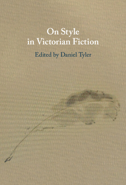 On Style in Victorian Fiction (Hardback) 9781108427517