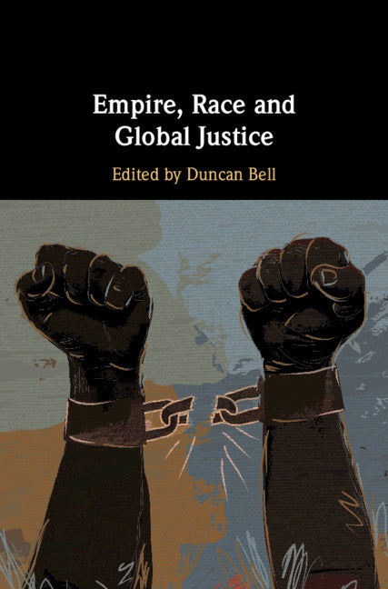 Empire, Race and Global Justice (Hardback) 9781108427791