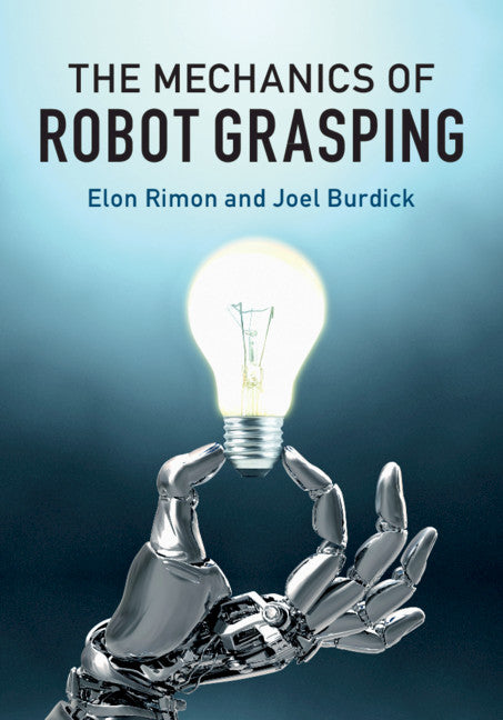 The Mechanics of Robot Grasping (Hardback) 9781108427906