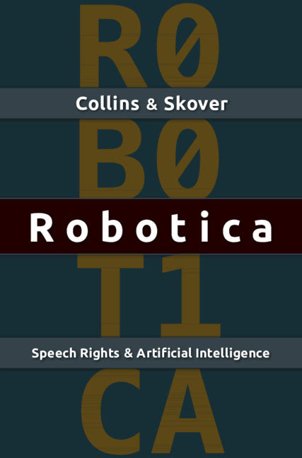 Robotica; Speech Rights and Artificial Intelligence (Hardback) 9781108428064