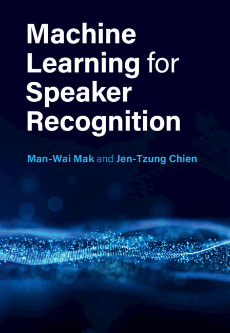 Machine Learning for Speaker Recognition (Hardback) 9781108428125