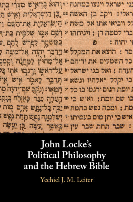 John Locke's Political Philosophy and the Hebrew Bible (Hardback) 9781108428187