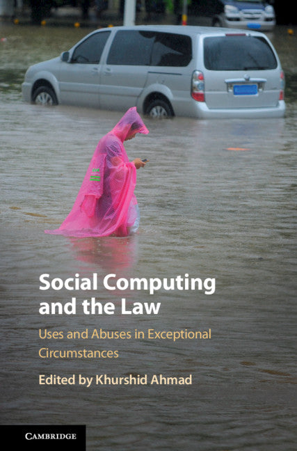 Social Computing and the Law; Uses and Abuses in Exceptional Circumstances (Hardback) 9781108428651