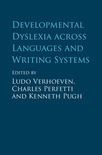 Developmental Dyslexia across Languages and Writing Systems (Hardback) 9781108428774