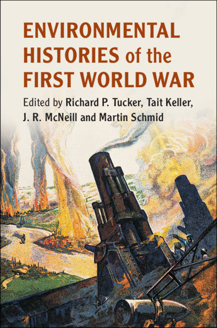 Environmental Histories of the First World War (Hardback) 9781108429160