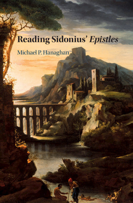 Reading Sidonius' Epistles (Hardback) 9781108429214