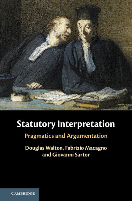 Statutory Interpretation; Pragmatics and Argumentation (Hardback) 9781108429344