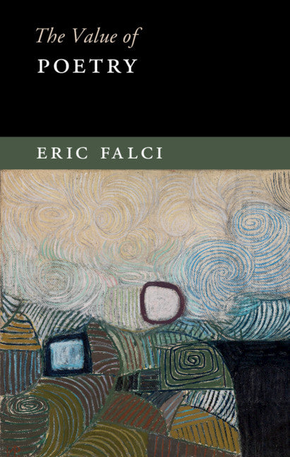 The Value of Poetry (Hardback) 9781108429559