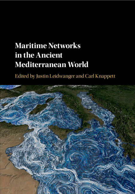 Maritime Networks in the Ancient Mediterranean World (Hardback) 9781108429948