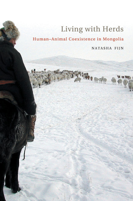 Living with Herds; Human-Animal Coexistence in Mongolia (Paperback / softback) 9781108431057