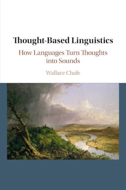 Thought-based Linguistics; How Languages Turn Thoughts into Sounds (Paperback / softback) 9781108431569