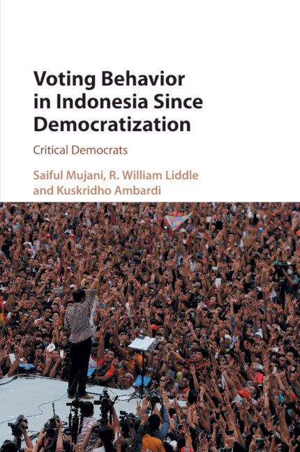 Voting Behavior in Indonesia since Democratization; Critical Democrats (Paperback / softback) 9781108432337