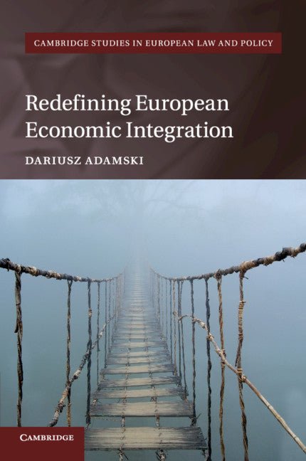 Redefining European Economic Integration (Paperback / softback) 9781108432610
