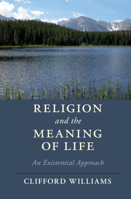 Religion and the Meaning of Life; An Existential Approach (Paperback / softback) 9781108432986