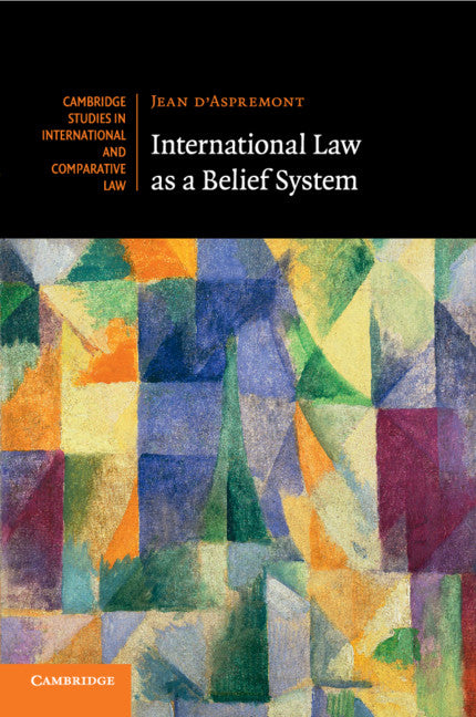 International Law as a Belief System (Paperback / softback) 9781108434393