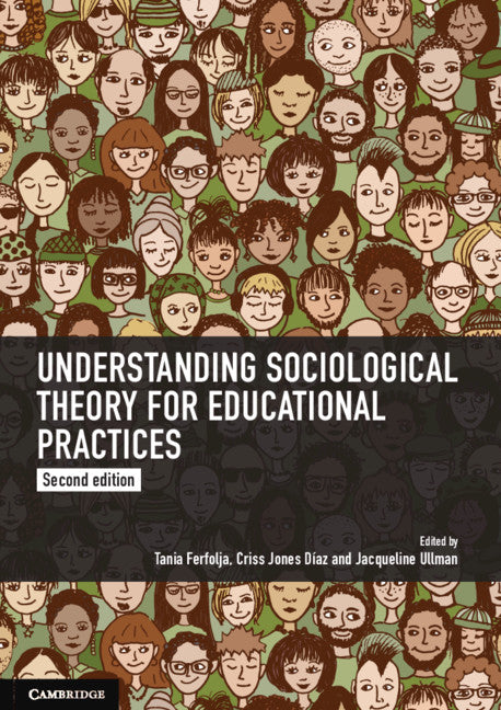 Understanding Sociological Theory for Educational Practices (Paperback / softback) 9781108434409