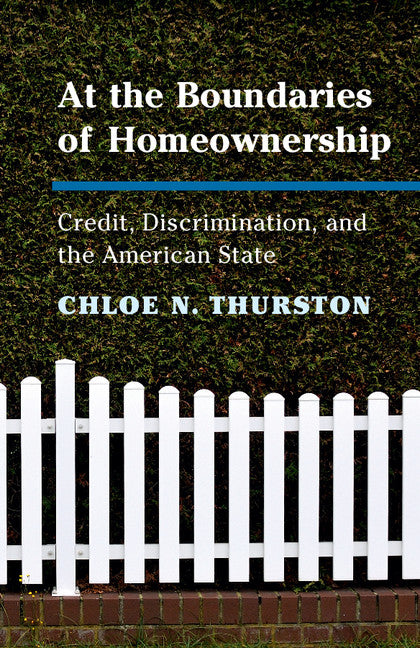 At the Boundaries of Homeownership; Credit, Discrimination, and the American State (Paperback / softback) 9781108434522