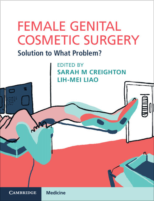 Female Genital Cosmetic Surgery; Solution to What Problem? (Paperback / softback) 9781108435529