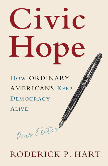 Civic Hope; How Ordinary Americans Keep Democracy Alive (Paperback / softback) 9781108435628