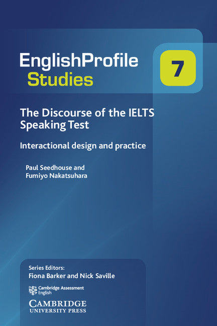 The Discourse of the IELTS Speaking Test; Interactional Design and Practice (Paperback / softback) 9781108437691