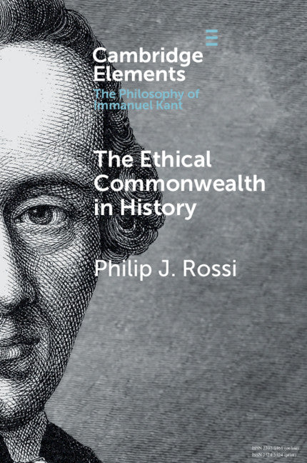 The Ethical Commonwealth in History; Peace-making as the Moral Vocation of Humanity (Paperback / softback) 9781108438636