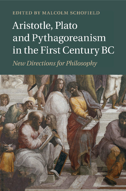 Aristotle, Plato and Pythagoreanism in the First Century BC; New Directions for Philosophy (Paperback / softback) 9781108439060