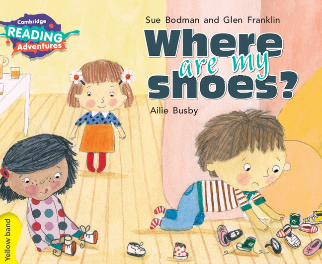 Cambridge Reading Adventures Where Are My Shoes? Yellow Band (Paperback / softback) 9781108439640