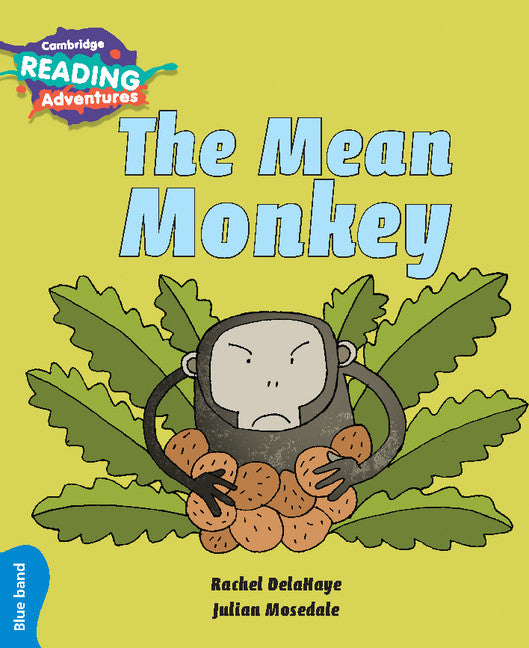 Cambridge Reading Adventures The Mean Monkey Blue Band (Paperback / softback) 9781108439718