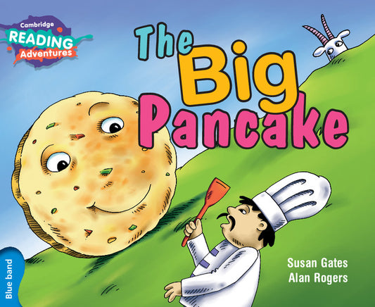 Cambridge Reading Adventures The Big Pancake Blue Band (Paperback / softback) 9781108439725