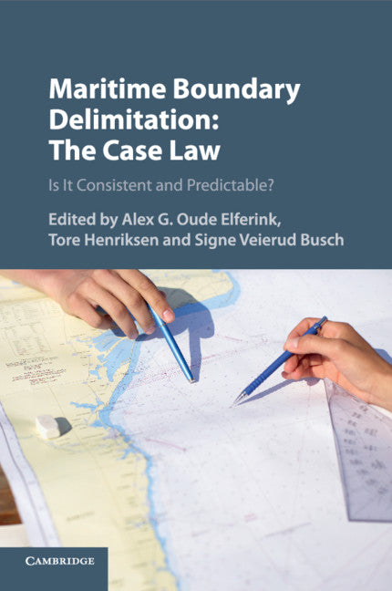 Maritime Boundary Delimitation: The Case Law; Is It Consistent and Predictable? (Paperback / softback) 9781108440943