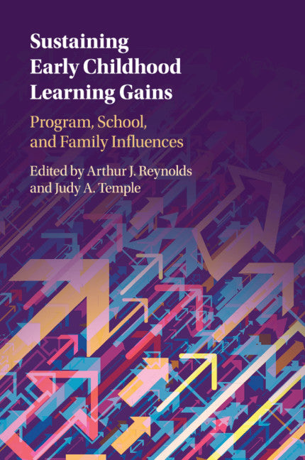 Sustaining Early Childhood Learning Gains; Program, School, and Family Influences (Paperback / softback) 9781108441896