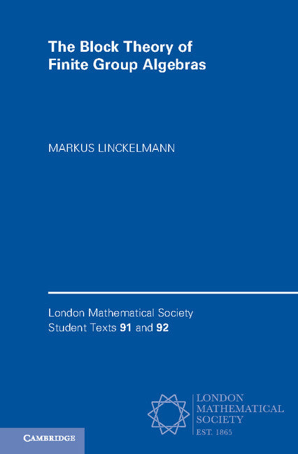 The Block Theory of Finite Group Algebras 2 Paperback Book Set (Multiple-component retail product) 9781108441902