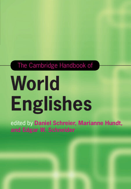 The Cambridge Handbook of World Englishes (Paperback / softback) 9781108441957