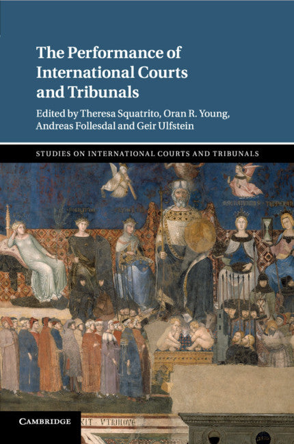 The Performance of International Courts and Tribunals (Paperback / softback) 9781108443159
