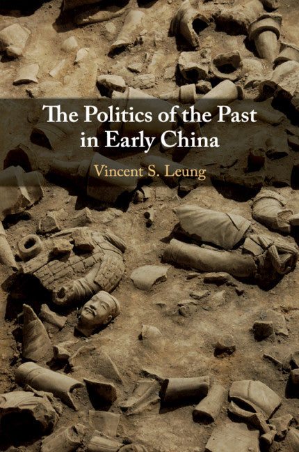 The Politics of the Past in Early China (Paperback / softback) 9781108443241