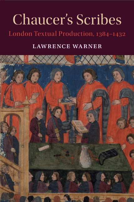 Chaucer's Scribes; London Textual Production, 1384–1432 (Paperback / softback) 9781108444996