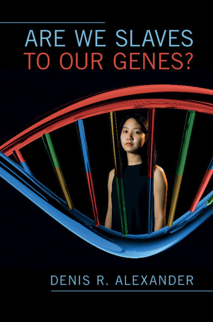 Are We Slaves to our Genes? (Paperback / softback) 9781108445054